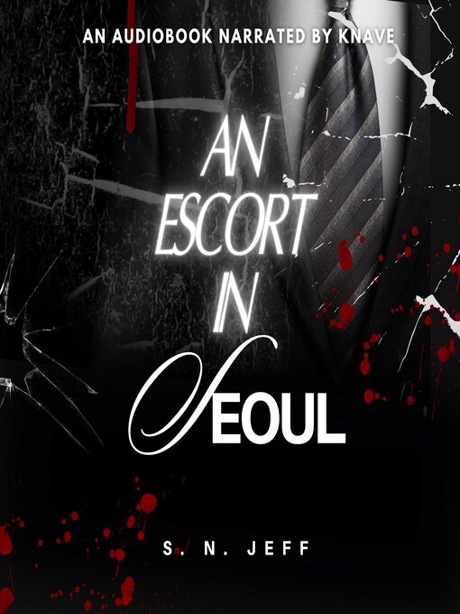 Title details for An Escort in Seoul by S. N. Jeff - Available